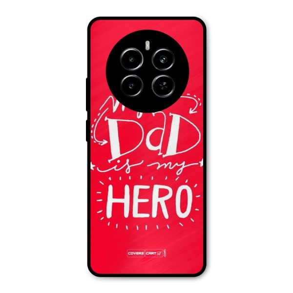 My Dad My Hero Metal Back Case for Realme P1