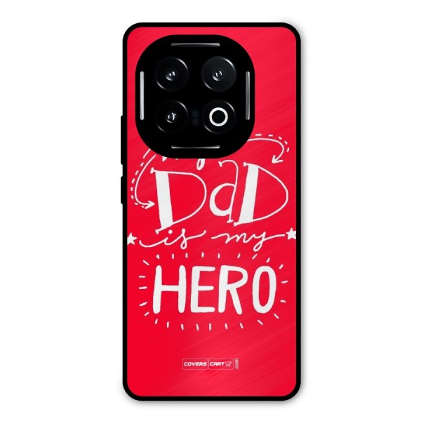 My Dad My Hero Metal Back Case for iQOO 13