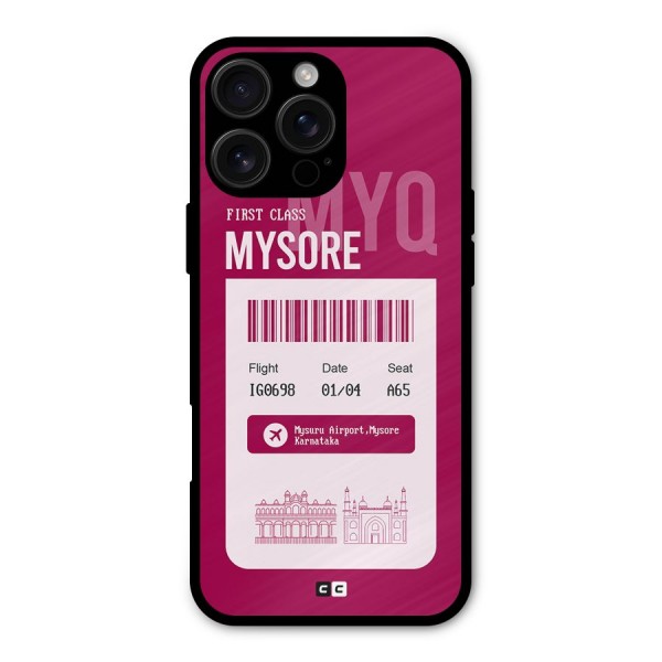 Mysore Boarding Pass Metal Back Case for iPhone 16 Pro Max