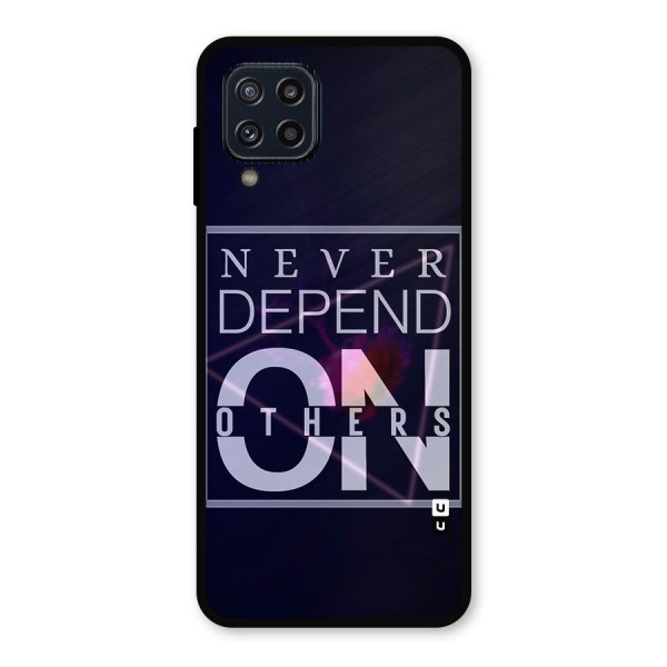 Never Depend On Others Metal Back Case for Galaxy M32