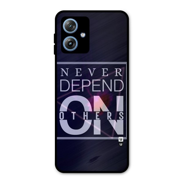 Never Depend On Others Metal Back Case for Moto G54
