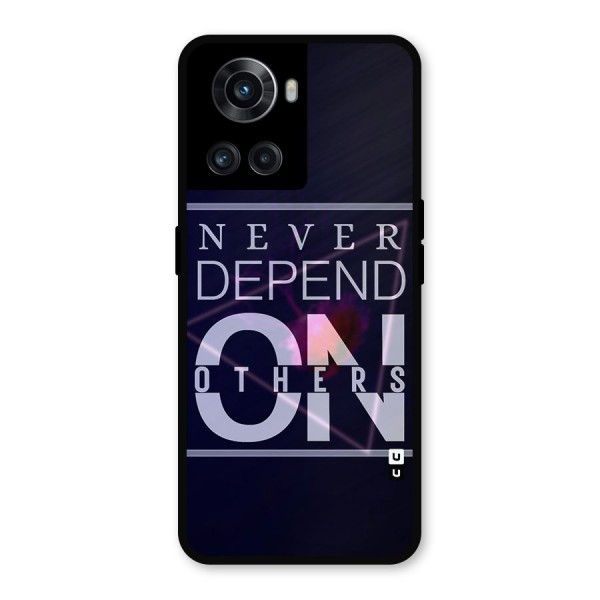 Never Depend On Others Metal Back Case for OnePlus 10R