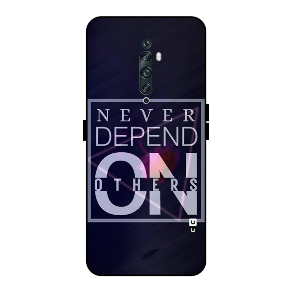 Never Depend On Others Metal Back Case for Oppo Reno2 F