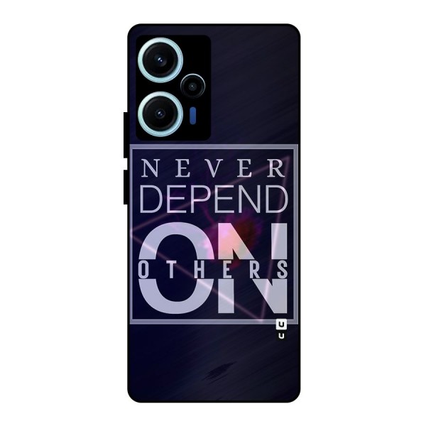 Never Depend On Others Metal Back Case for Poco F5