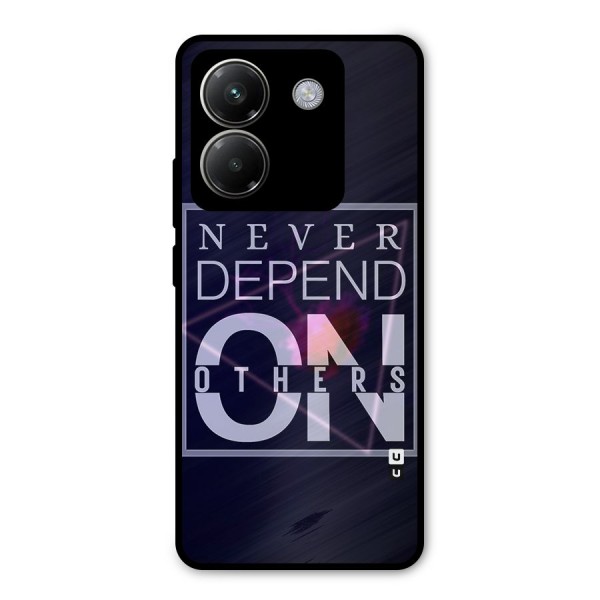 Never Depend On Others Metal Back Case for Poco M7 Pro 5G