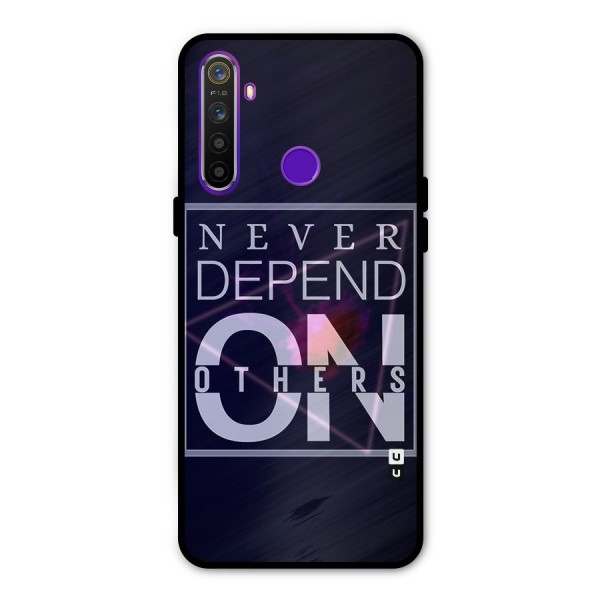 Never Depend On Others Metal Back Case for Realme Narzo 10
