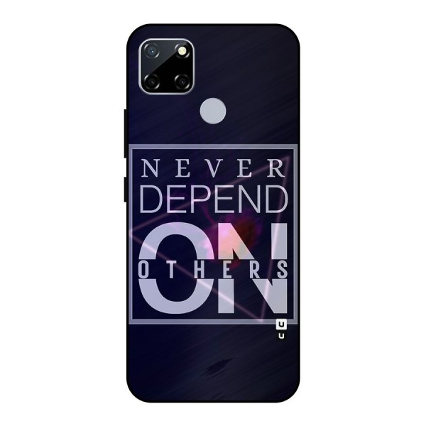 Never Depend On Others Metal Back Case for Realme Narzo 30A