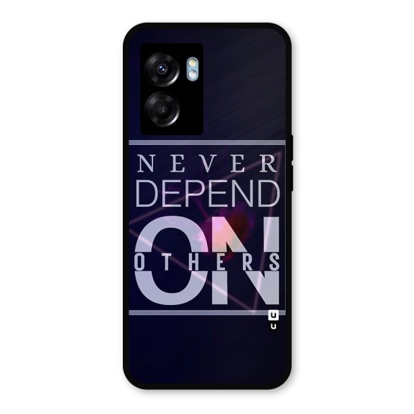 Never Depend On Others Metal Back Case for Realme Narzo 50 5G