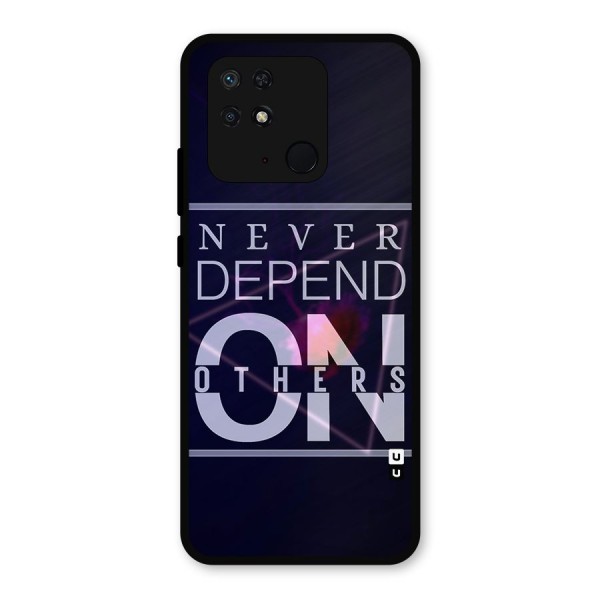 Never Depend On Others Metal Back Case for Redmi 10 Power