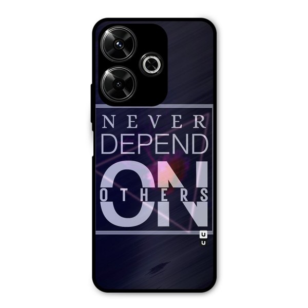 Never Depend On Others Metal Back Case for Redmi 13 5G