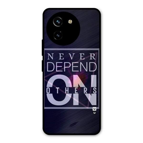 Never Depend On Others Metal Back Case for Vivo T3x