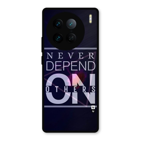 Never Depend On Others Metal Back Case for Vivo X90 Pro