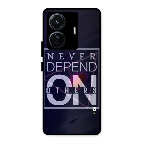 Never Depend On Others Metal Back Case for iQOO Z6