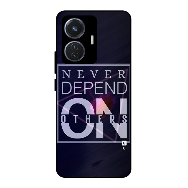 Never Depend On Others Metal Back Case for iQOO Z6 44W