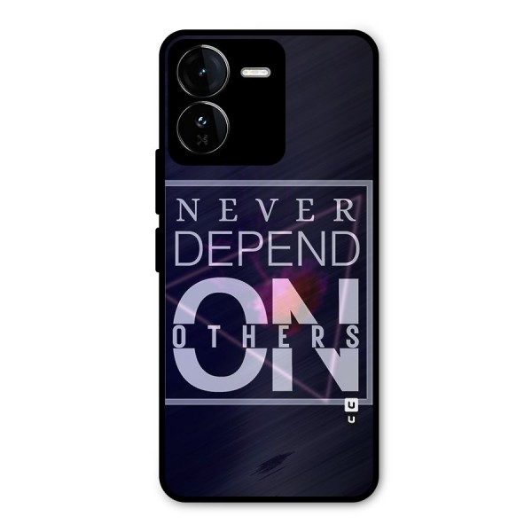 Never Depend On Others Metal Back Case for iQOO Z9