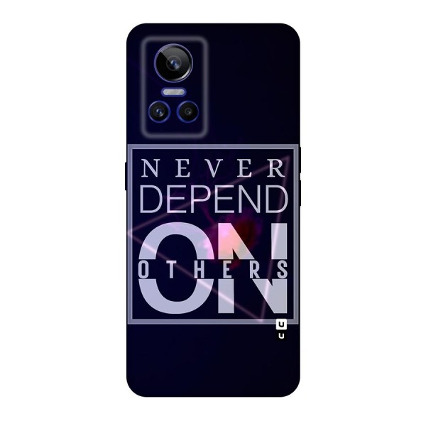 Never Depend On Others Original Polycarbonate Back Case for Realme GT Neo 3