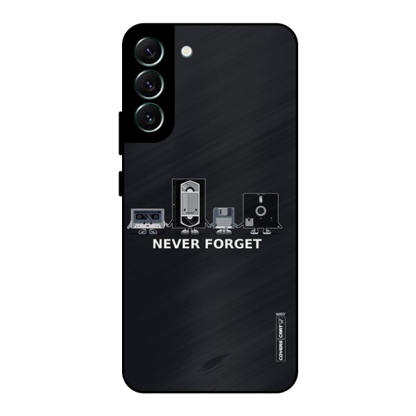 Never Forget Metal Back Case for Galaxy S22 Plus 5G