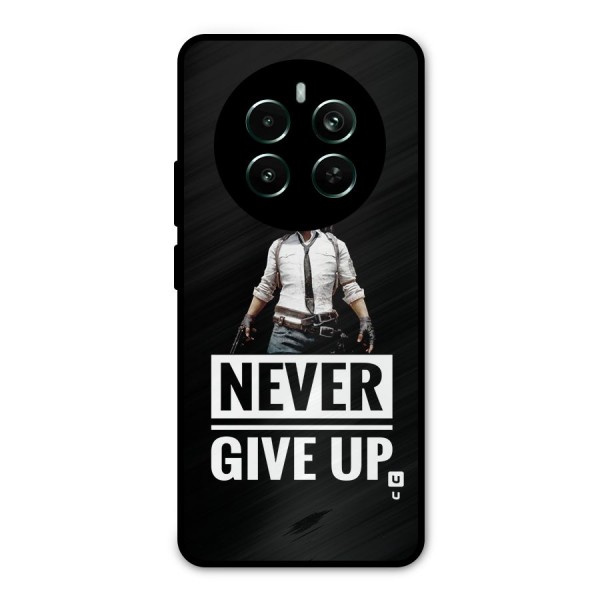 Never Giveup Metal Back Case for Realme 12 Pro Plus