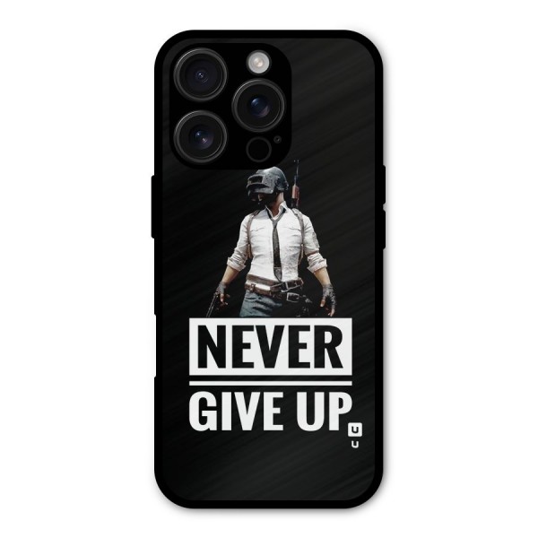 Never Giveup Metal Back Case for iPhone 16 Pro