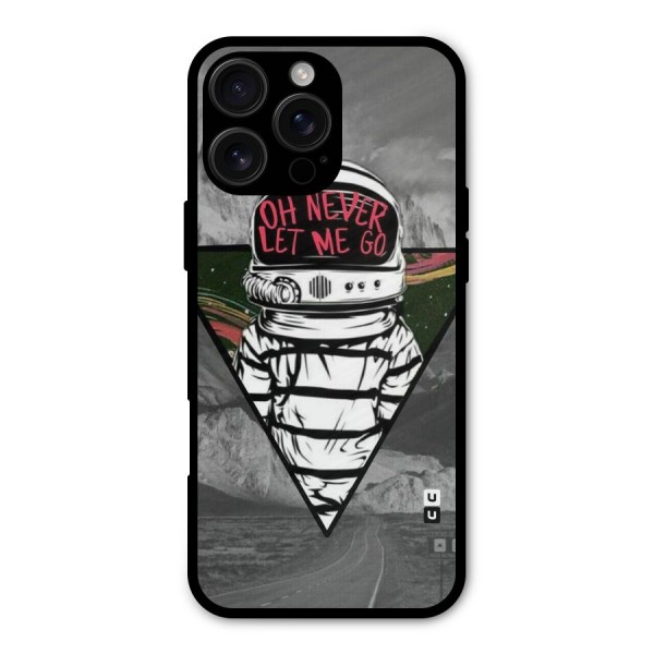 Never Let Me Go Metal Back Case for iPhone 16 Pro Max