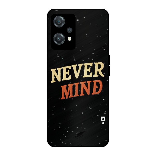 Never Mind Design Metal Back Case for OnePlus Nord CE 2 Lite 5G