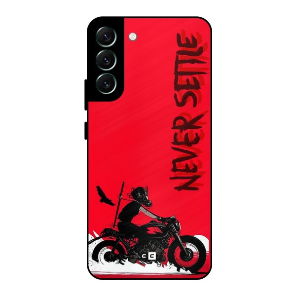 Never Settle Ride Metal Back Case for Galaxy S22 Plus 5G