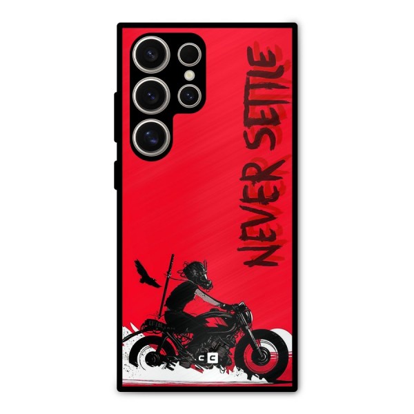 Never Settle Ride Metal Back Case for Galaxy S24 Ultra