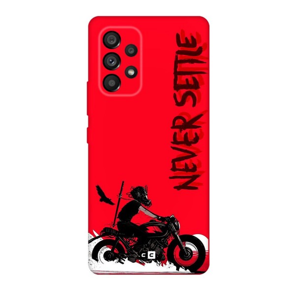 Never Settle Ride Original Polycarbonate Back Case for Galaxy A53 5G