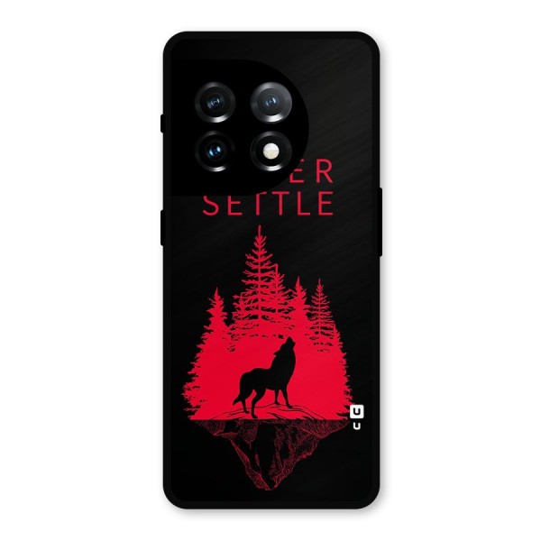 Never Settle Wolf Metal Back Case for OnePlus 11