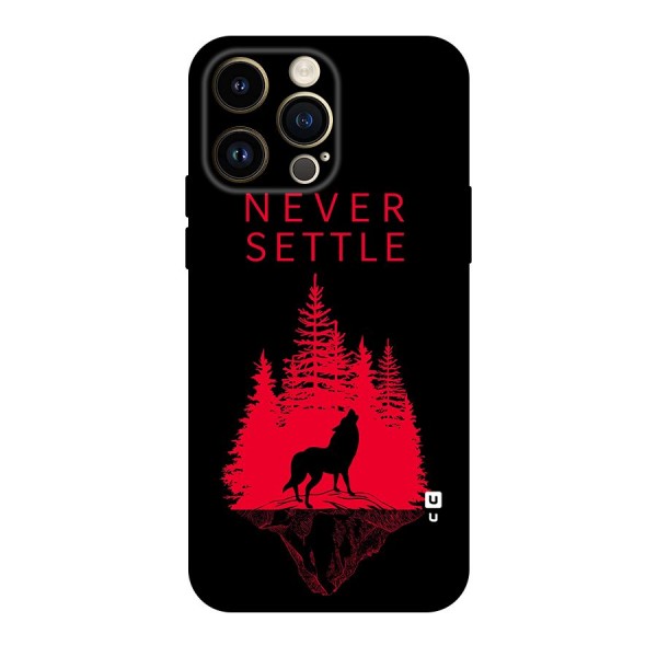 Never Settle Wolf Original Polycarbonate Back Case for iPhone 14 Pro Max