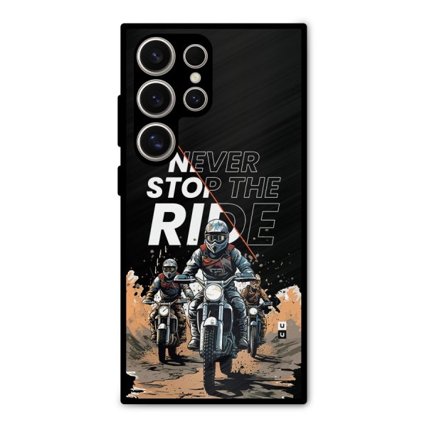 Never Stop ride Metal Back Case for Galaxy S24 Ultra