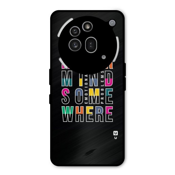 Nevermind Somewhere Metal Back Case for Nothing Phone 3a Pro