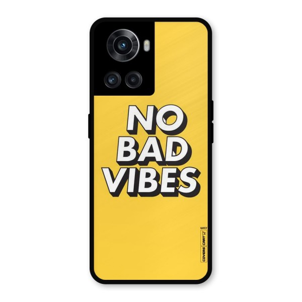 No Bad Vibes Metal Back Case for OnePlus 10R
