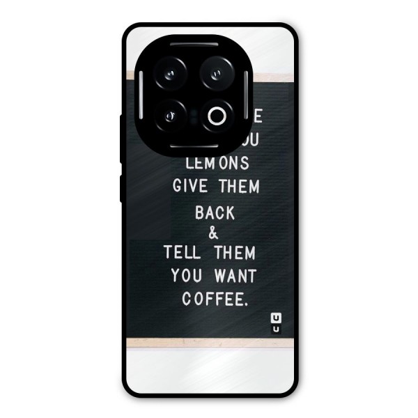 No Lemon Only Coffee Metal Back Case for iQOO 13