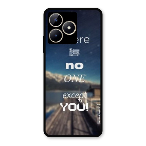No One But You Metal Back Case for Realme C53