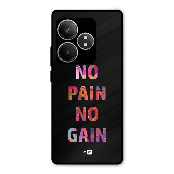 No Pain No Gain Metal Back Case for Realme GT 6T