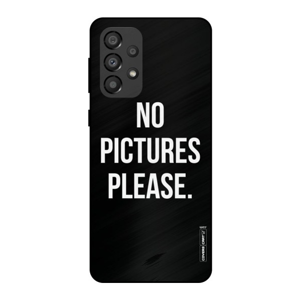 No Pictures Please Metal Back Case for Galaxy A33 5G