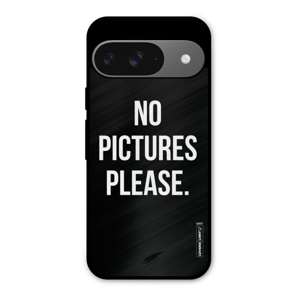 No Pictures Please Metal Back Case for Google Pixel 9