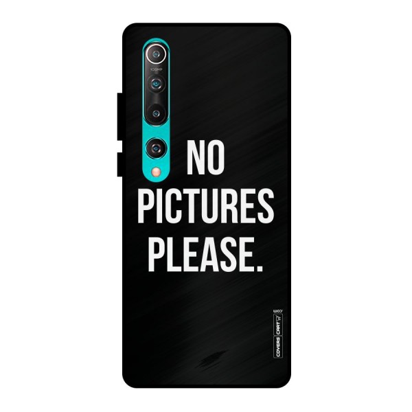 No Pictures Please Metal Back Case for Mi 10