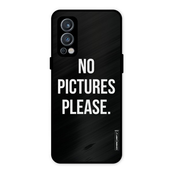 No Pictures Please Metal Back Case for OnePlus Nord 2 5G