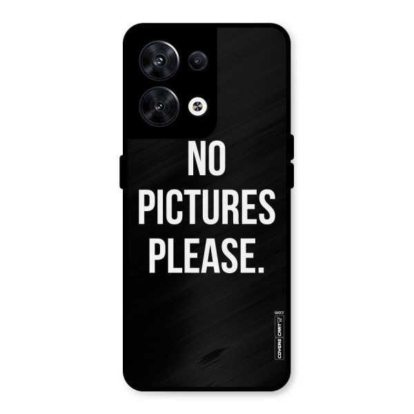 No Pictures Please Metal Back Case for Oppo Reno8 5G
