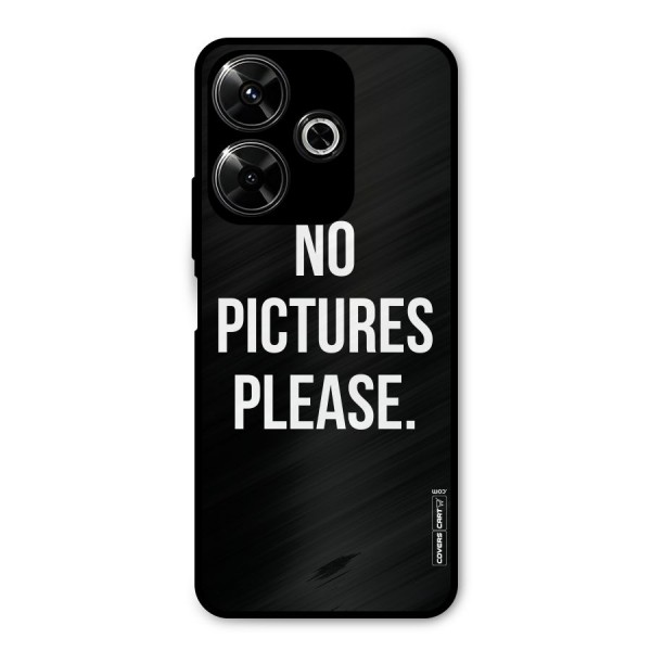 No Pictures Please Metal Back Case for Poco M6 Plus