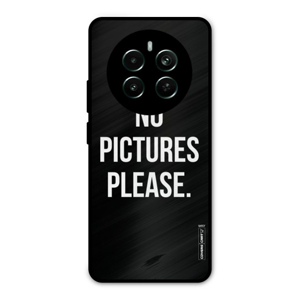 No Pictures Please Metal Back Case for Realme 12 Pro Plus