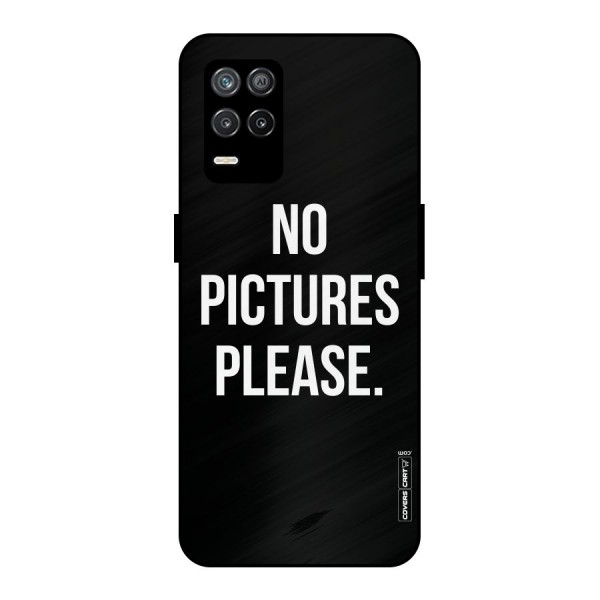 No Pictures Please Metal Back Case for Realme 9 5G