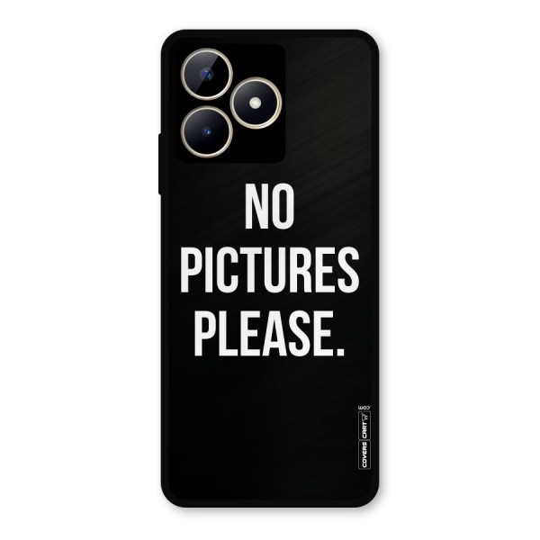 No Pictures Please Metal Back Case for Realme Narzo N53