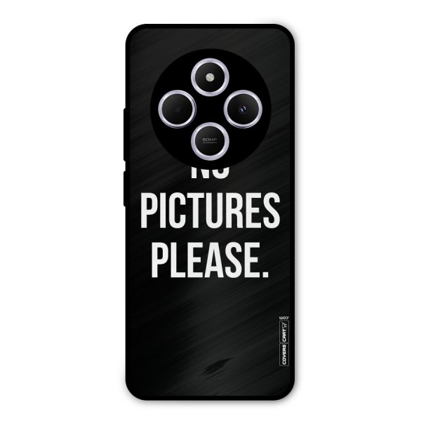 No Pictures Please Metal Back Case for Redmi A4