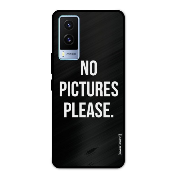 No Pictures Please Metal Back Case for Vivo V21e 5G