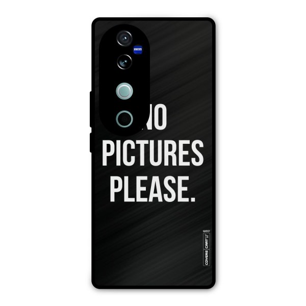 No Pictures Please Metal Back Case for Vivo V40 Pro