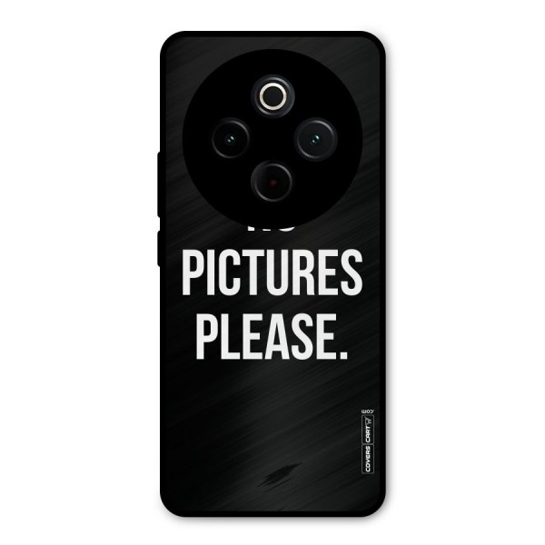 No Pictures Please Metal Back Case for iQOO Z10