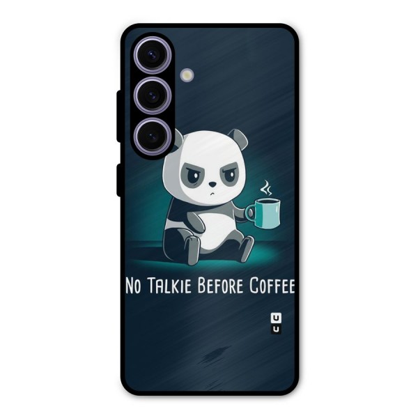 No Talkie Before Coffee Metal Back Case for Galaxy S24